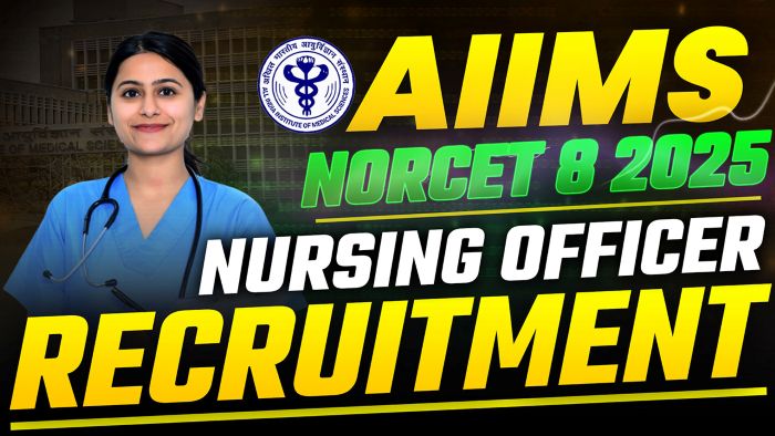 AIIMS NORCET 8 2025 Nursing Officer Application Form, Eligibility, Date